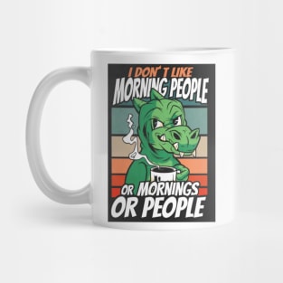 I don´t like Morning People Mug